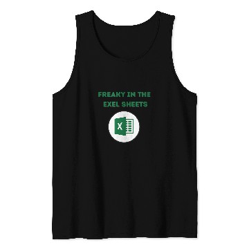 Discover Freaky In the Excel Sheets Tank Tops