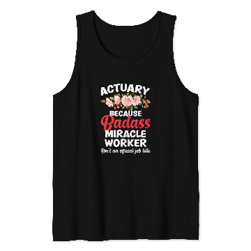 Discover Actuary Miracle Worker Actuarial Actuaries Tank Tops