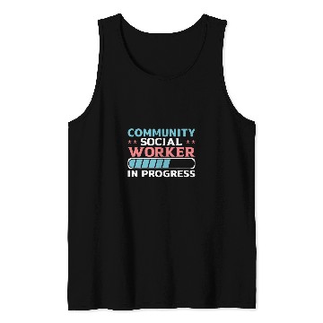 Discover Community Social Worker In Progress Tank Tops