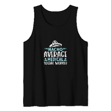 Discover Nacho Average medicals Social Worker Cinco De Mayo Tank Tops
