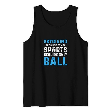 Discover Skydiving Gift For Skydivers Parachuting Skydiving Tank Tops