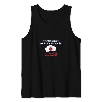 Discover Flu Shots And OneLiners Community Health Worker Tank Tops