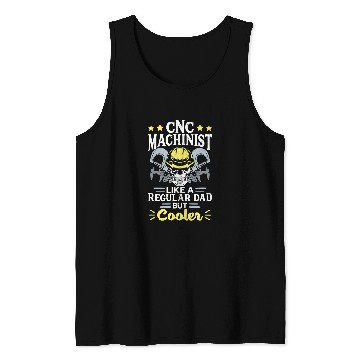 Discover Mechanic Operator Engineer Cnc Machinist Dad Tank Tops
