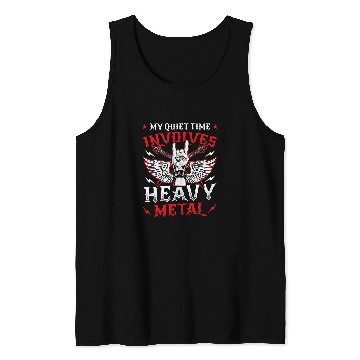 Discover My Quiet Time Involves Heavy Metal Tank Tops