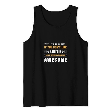 Discover Skydiving Gift If You Dont Like Skydiving For Skydiving Lover Skydiver Tank Tops