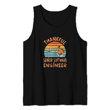 Discover Senior Software Engineer Job Funny Thanksgiving Tank Tops