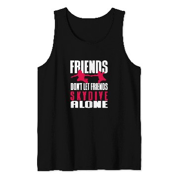 Discover Skydiving Gift Dont Let Friends Sky Drive Alone Skydiving Parachute Lover Tank Tops