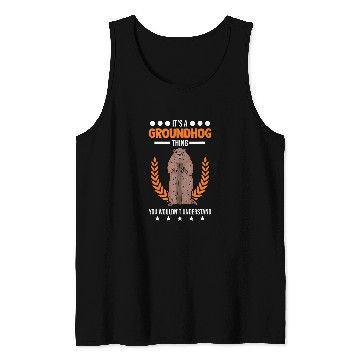 Discover Its a Groundhog thing You wouldnt understand Marmot Tank Tops
