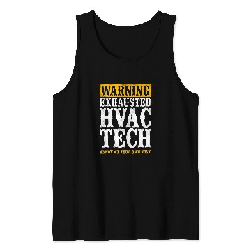 Discover HVAC Technician Tech vintages Warning Exhausted Hvac Tech Tank Tops