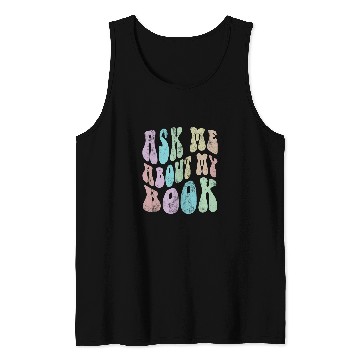 Discover Reading Book Retro ASK ME About MY BOOK Published Author Event Writer Reader Tank Tops
