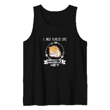 Discover Cute Hamster Gift Really Love My Hamster Tank Tops