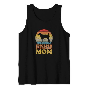 Discover English Foxhound Dog Mom Tank Tops