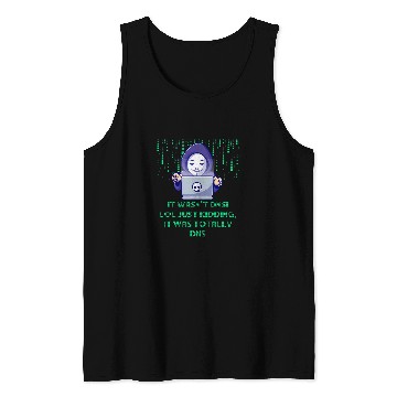 Discover Just Kidding It Was Totally DNS Memes Computer Programming 1 Tank Tops