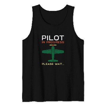 Discover Pilot In Progress Please Wait for Flight School Student Tank Tops