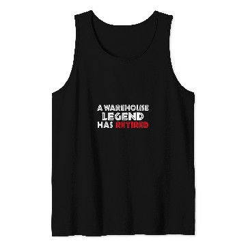 Discover A Warehouse Legend has retired Forklift Operator Tank Tops