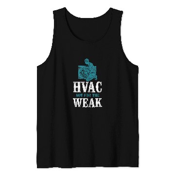 Discover HVAC Technician Tech vintages Hvac Not For The Weak Tank Tops