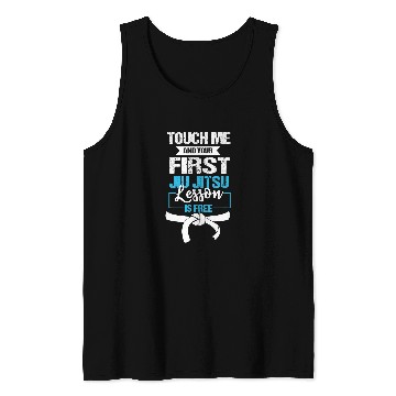 Discover Touch Me First Jiu Jitsu Lesson frees Combat BJJ Fighter Gift Tank Tops