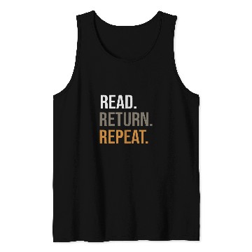 Discover Book Lover Read Return Repeat Reading Teacher Tank Tops