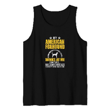 Discover My American Foxhound Winks At me Dog Owner Tank Tops