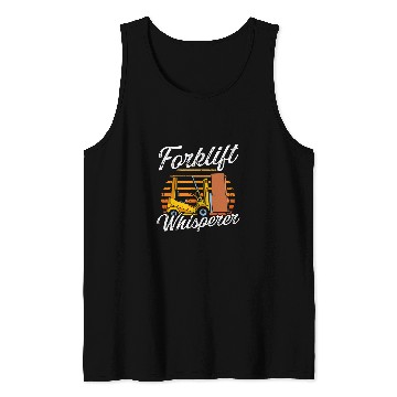 Discover Forklift Whisperer Forklift Operator Forklift Driver Tank Tops