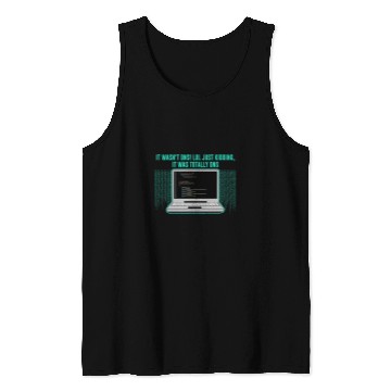 Discover Just Kidding It Was Totally DNS Memes Computer Programming 2 Tank Tops
