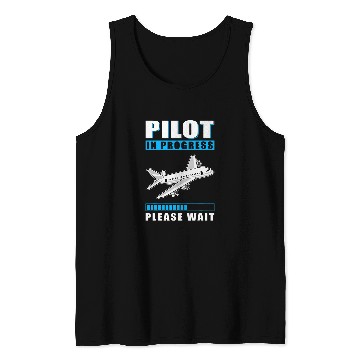 Discover Pilot In Progress Please Wait Education Airplane Tank Tops
