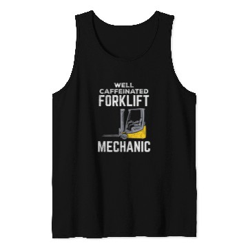 Discover Caffeinated forklift mechanic forklift operator Mover tee Tank Tops