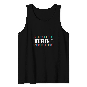 Discover Cute ABA SLP Therapy Regulation Before Expectation Therapy Tank Tops