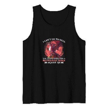 Discover I Cant Go To Hell The Devil Still Has A Restraining Order Tank Tops