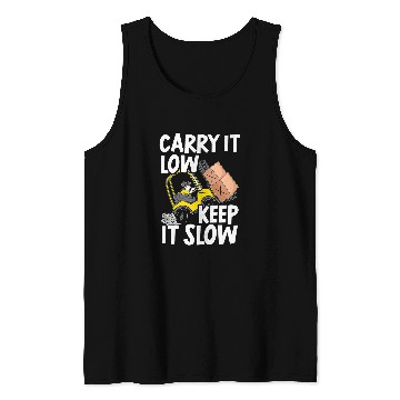 Discover Carry It Low And Keep It Slow Forklift Operator Tank Tops