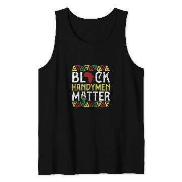 Discover Afro Black Handymen Matter Apparel African American Melanin Tank Tops