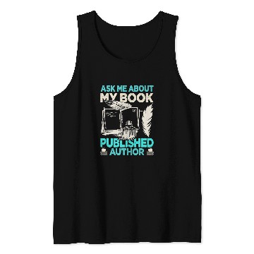 Discover Reading Book Ask Me About My Book Funny Author Writer Novel Reader Tank Tops