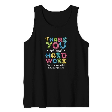 Discover Thank You For Hard Work Software Engineer Sayings Developer Tank Tops