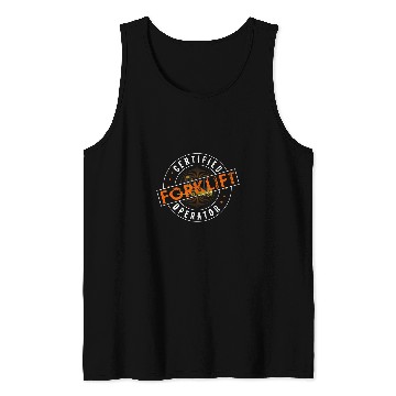 Discover Certified Forklift Operator Forklift Operator Tank Tops