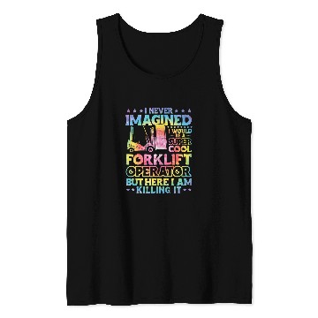 Discover Certified Forklift Operator Forklift Driver Quote Warehouse 8 Tank Tops