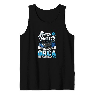 Discover Whales Always Be Yourself Orca Whale Tank Tops