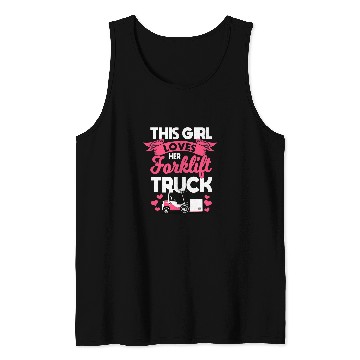 Discover Forklift Operator This Girl Loves Her Forklift Truck Tank Tops