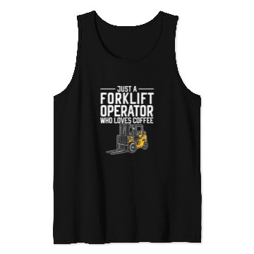 Discover Forklift Operator Truck Worker 16 Tank Tops
