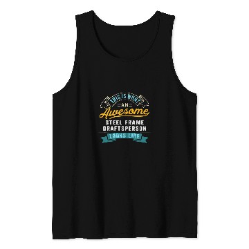 Discover Funny Steel Frame Draftsperson Awesome Job Occupation Tank Tops