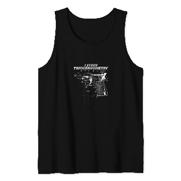 Discover I Study Triggernometry guns Graphic Drawing Tank Tops