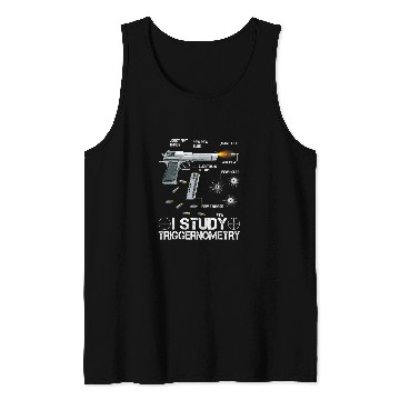 Discover I Study Triggernometry Ammo guns Lovers Tank Tops