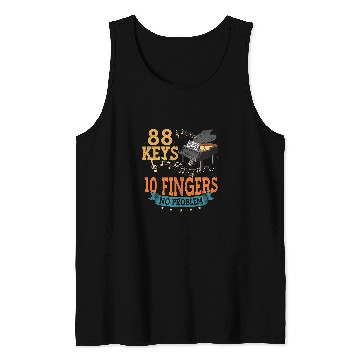 Discover 88 Keys 10 Fingers No Problem Piano Keyboard Tank Tops