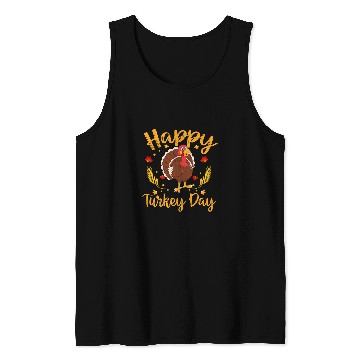 Discover Happy Turkey Day Thanksgiving 1 Tank Tops