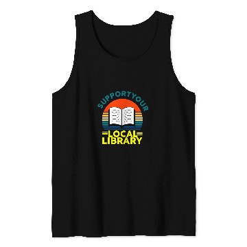 Discover Reading Book Retro Support Your Local Library Book Lovers Librarian Squad 1 Reader Tank Tops