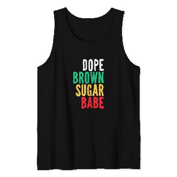 Discover Dope Brown Sugar Babe Juneteenth Freedom Day Independence 1 Tank Tops