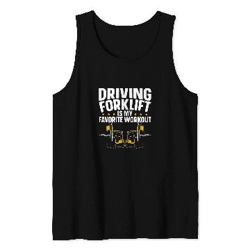 Discover Forklift Operator Truck Worker 15 Tank Tops