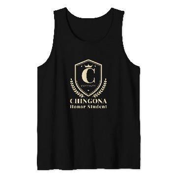 Discover Funny CHINGONA University Honor Student Tank Tops