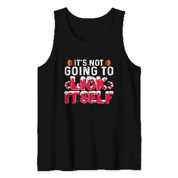 Discover Its Not Going to Lick Itself Adult Funny Christmas 116 Tank Tops