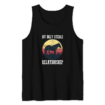 Discover My only stable relationship Copy Tank Tops