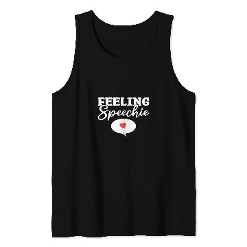 Discover Feeling Speechie Speech Pathology Speech Therapist Tank Tops